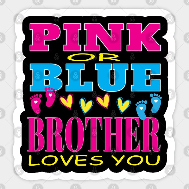 Pink or Blue Brother Loves You Pregnancy Baby Shower Gender Reveal Sticker by Envision Styles